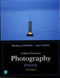 Short Course in Photography, A: Digital (What's New in Art & Humanities)
