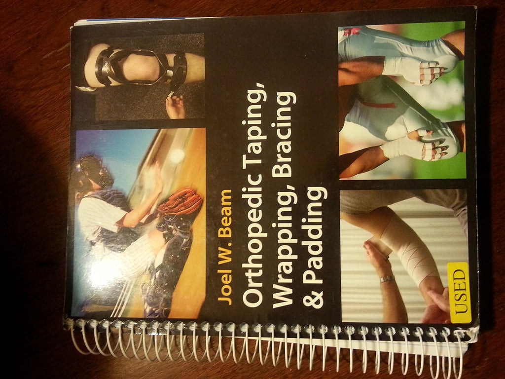 Orthopedic Taping, Wrapping, Bracing, & Padding